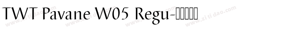 TWT Pavane W05 Regu字体转换